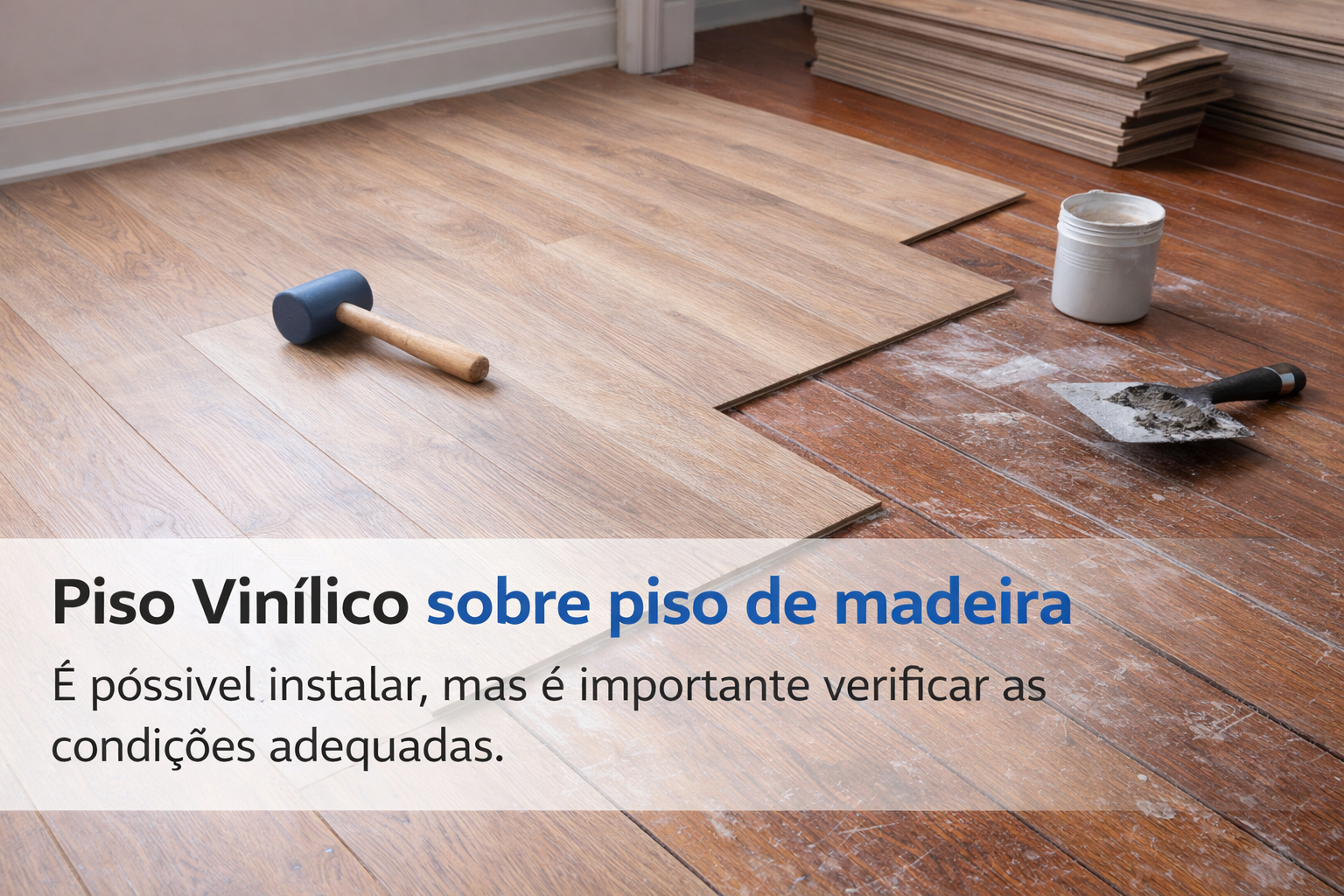 Que piso vinílico posso instalar sobre piso de madeira? Entenda o que é permitido